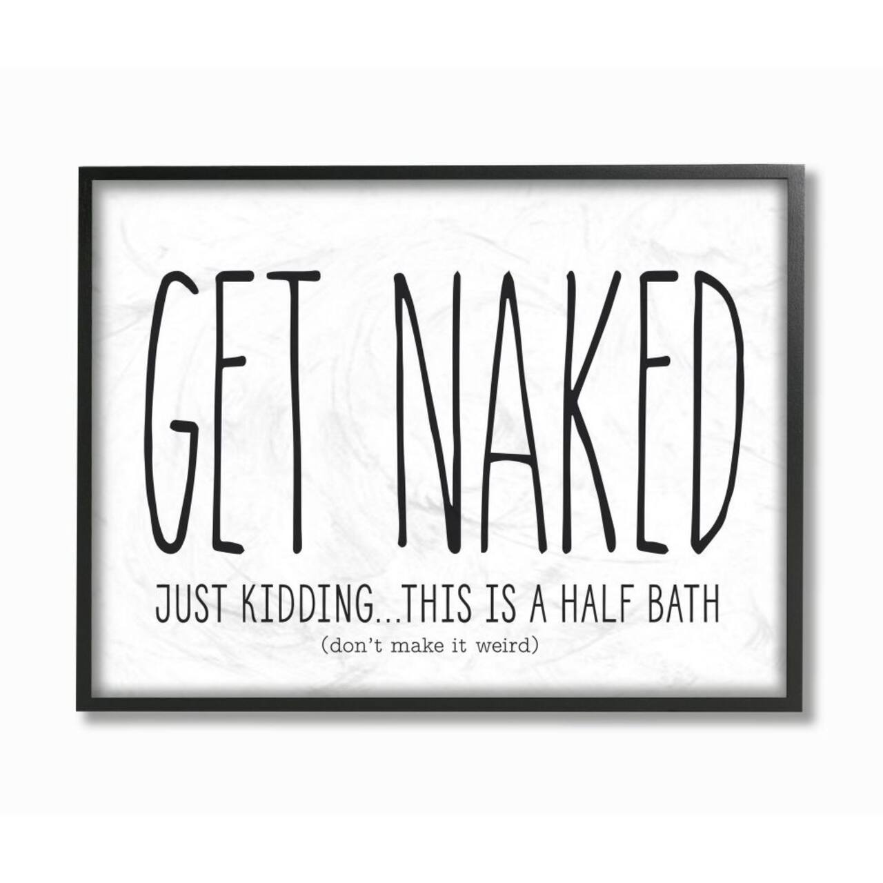 Stupell Industries Get Naked Bathroom Quote Black Framed Wall Art